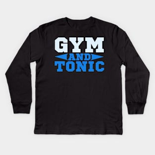 Gym And Tonic product for any Fitness and Workout Lover Kids Long Sleeve T-Shirt